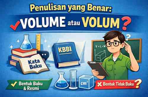 Penulisan yang Benar Volume atau Volum